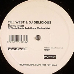 DJ Delicious & Till West - Same Man (Dj Tássio Duarte Tech House Mashup Mix)