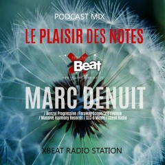 Marc Denuit // Le Plaisir des Notes Podcast Mix 22.08.22 On Xbeat Radio Station