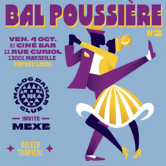 Bal Poussière #2 feat. Mexe and Analog Dakar Club : Beleza Tropical