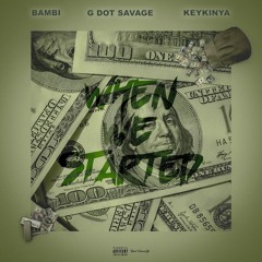 When We Started BY BAMBI FT KEYKINYA AND GDOT