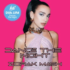 Dua Lipa Jair Sandoval Junce - Dance The Night (Zorak Mash Up) Free Download