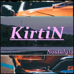 KirtiN - Nostalgia