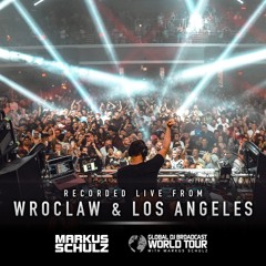 Markus Schulz - Global DJ Broadcast World Tour: Wroclaw and Los Angeles 2022