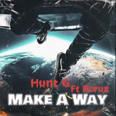 Make A Way ft Bcruz (Prod.Sidequest)