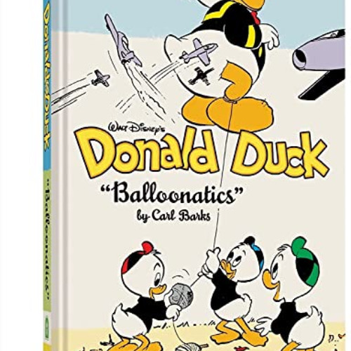[Free] EPUB 💖 Walt Disney's Donald Duck "Balloonatics": The Complete Carl Barks Disn