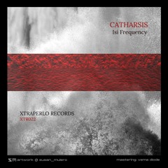 CATHARSIS EP by Isi Frequency  [XTR022]