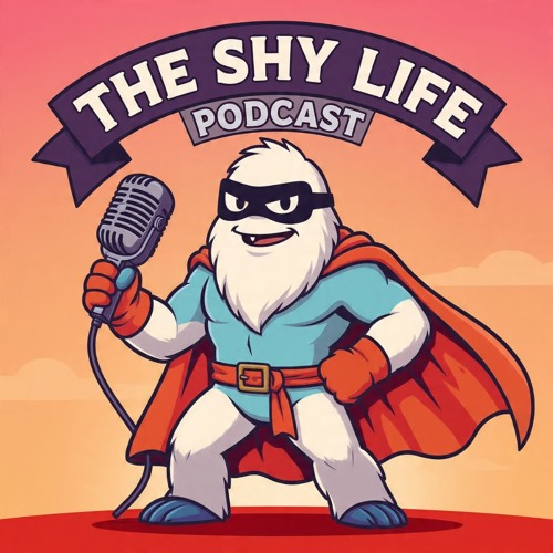 THE SHY LIFE PODCAST - 830: SHY YETI'S UNRULY AVENGER! by SHYYETI