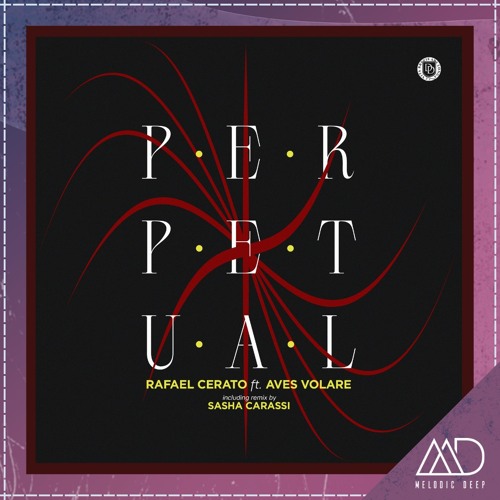 PREMIERE: Rafael Cerato ft. Aves Volare - Perpetual (Sasha Carassi Remix) [Dear Deer]