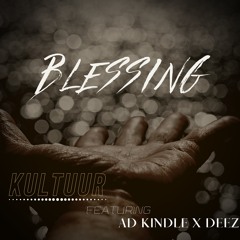 Blessing featuring AD Kindle & Deez