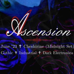 Ascension June '23 ✝ Goth ✝ Industrial ✝ Dark electronica