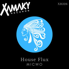 House Flux (Original Mix) [Xamaky Records]