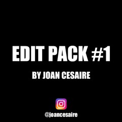 EDIT PACK #1 BY JOAN CESAIRE