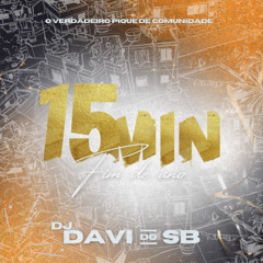 15 MINUTINHOS DE FINAL DE ANO - PURA SENSAÇÃO DE PODER ( DJ DAVI DO SB ) + BONUS