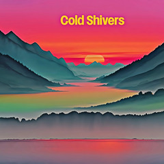 Cold Shivers