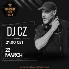 DJ CZ - Ibiza Stardust Radio #8 - * Celebrating Spring *