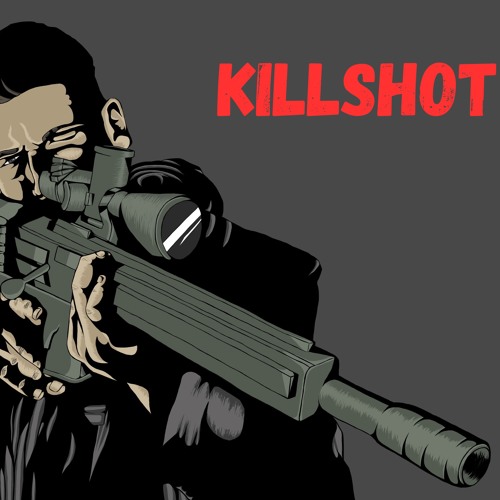 KILLSHOT [CLIP]