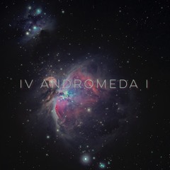 IV Andromeda, Part 1