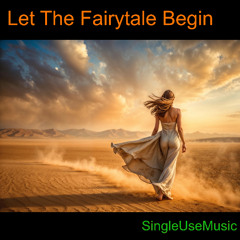 Let The Fairytale Begin (Edit)