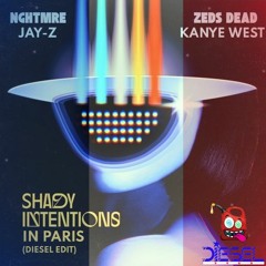 Shady Intentions In Paris (Diesel In The Mix Edit)