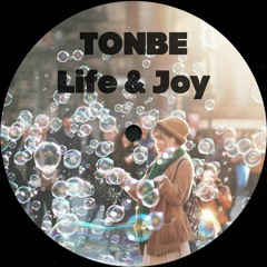 Tonbe - Life & Joy (Original Mix)
