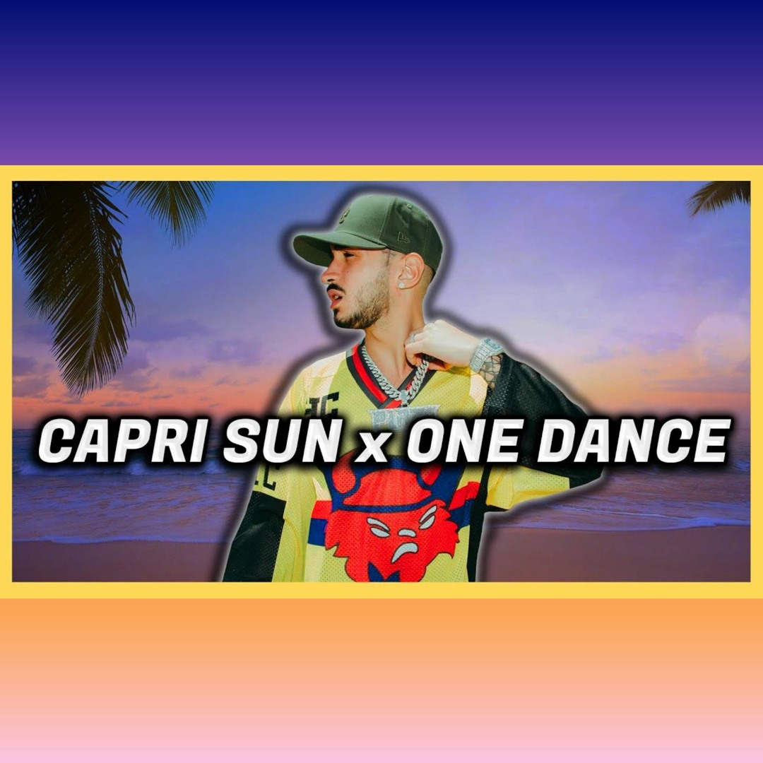 Stream Capri Sun X One Dance - Capo Plaza & Drake by ElFilosofo ...