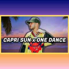 Capri Sun X One Dance - Capo Plaza & Drake
