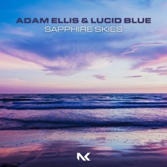 Adam Ellis & Lucid Blue - Sapphire Skies TEASER