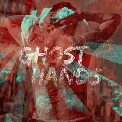 Ghost Hand Pt3