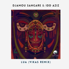 Djamou Sangare & Idd Aziz - Lua (Vikas Remix)