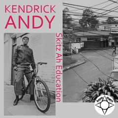 Kendrick Andy - Skitz Ah Education