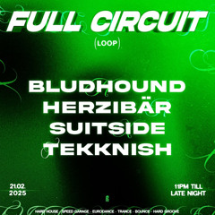 FULL CIRCUT @ LOOP (21.02.2025) SET RECORDING