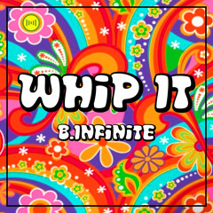 B.Infinite - Whip It (Radio Version)Snippet