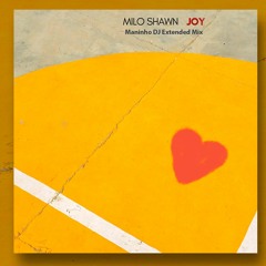 Milo Shawn - Joy (Maninho DJ Extended Mix)