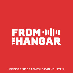 Episode 32 - Q&A with David Holsten