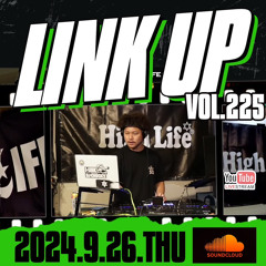 LINK UP VOL.225 MIXED BY KING LIFE STAR CREW