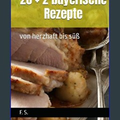 ebook [read pdf] ❤ 20 + 2 bayerische Rezepte: von herzhaft bis süß (10 + 1 Einfaches Rezept) (Germ
