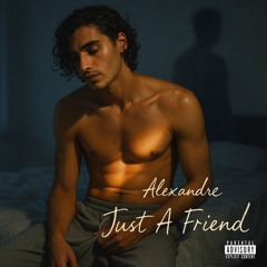 Just A Friend (feat. Kairo)