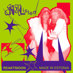 <<REAKTSIOON>> Made in Estonia