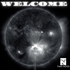 Timo Noize - Welcome