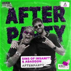 Sins Of Insanity & Abaddon - Afterparty (AFT3R089) [OUT NOW]