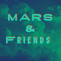 MARS&FRIENDS