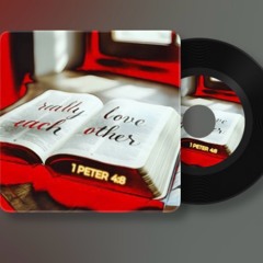 1 Peter 4:8 (Really Love Each Other)