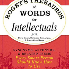 [DOWNLOAD] EPUB 📁 Roget's Thesaurus of Words for Intellectuals: Synonyms, Antonyms,