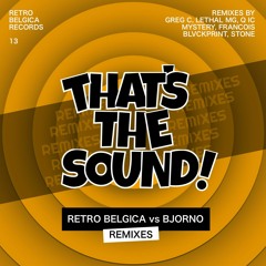 Retro Belgica vs. Bjorno - That's The Sound (Dj Stone Extended Mix)