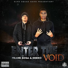 Enter The Void - Franck $osa x Deero