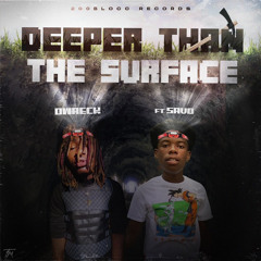 DWRECKxSAVO-DEEPER THAN THE SURFACE