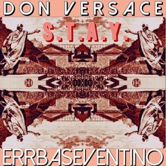 Stay ft. ErrbaSeventino