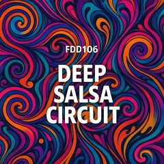 FDD106- Deep Salsa Circuit