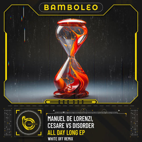 Manuel De Lorenzi, Cesare Vs Disorder - All Day Long (White Off Remix) [BAMBOLEO]
