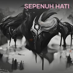Sepenuh Hati